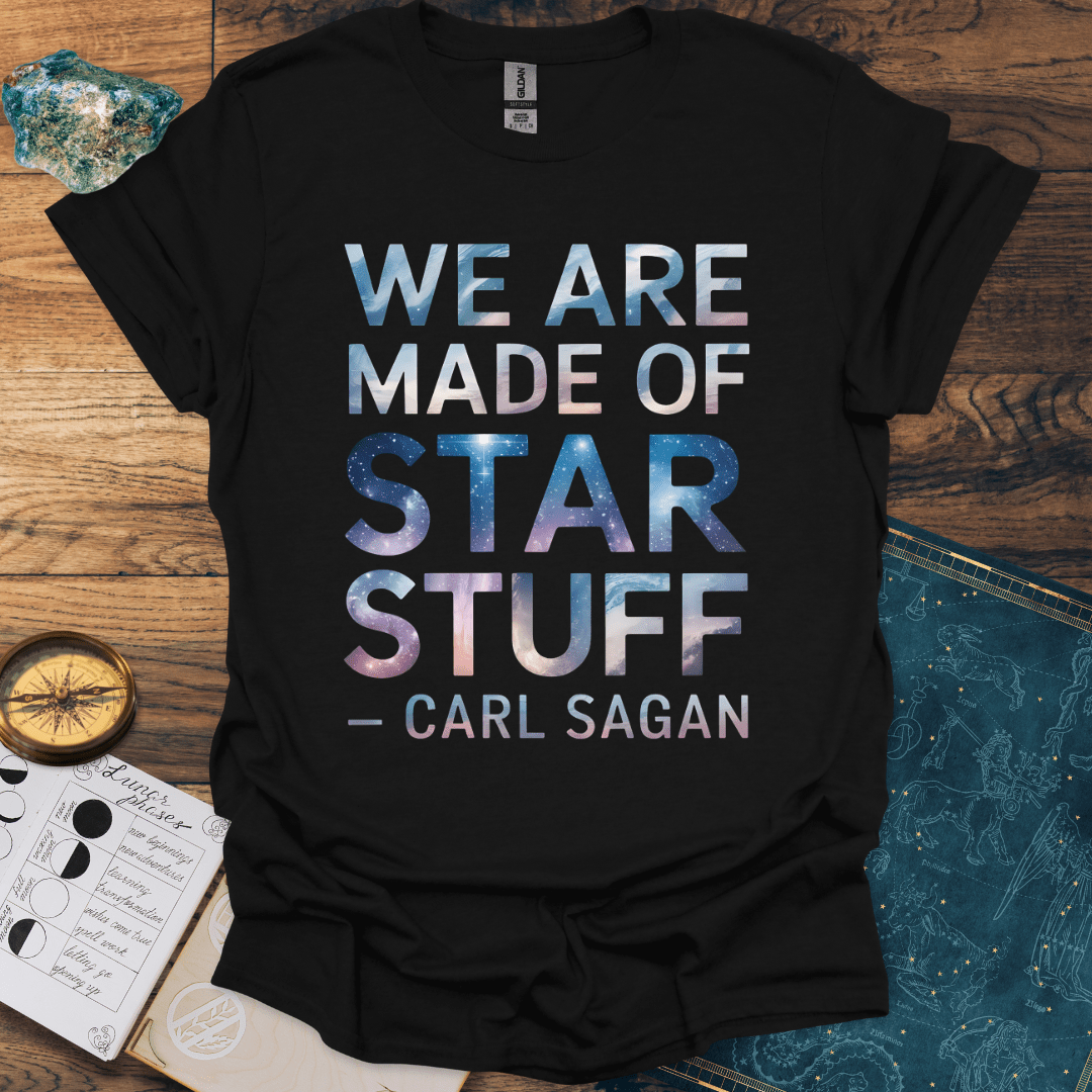 We Are Made of Star Stuff T-Shirt