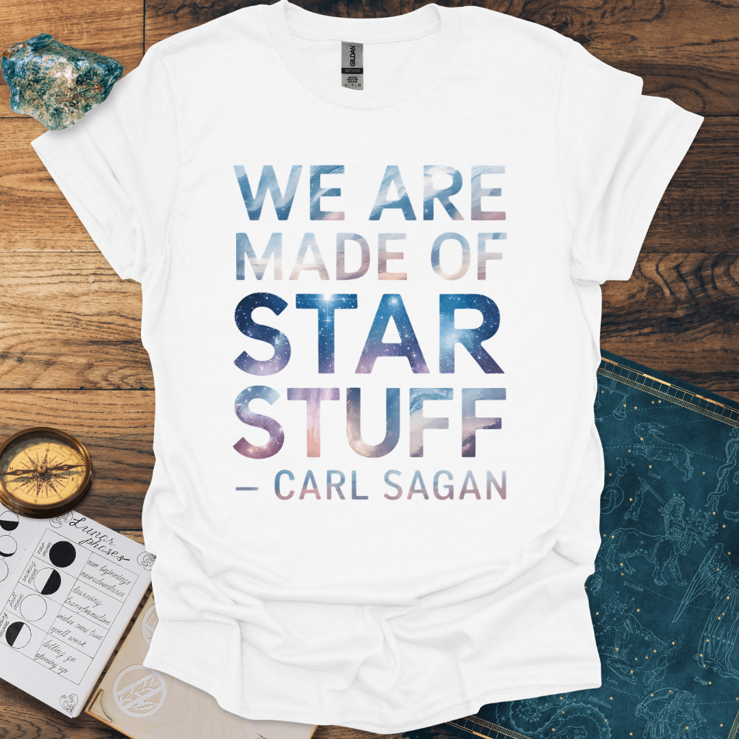 We Are Made of Star Stuff T-Shirt