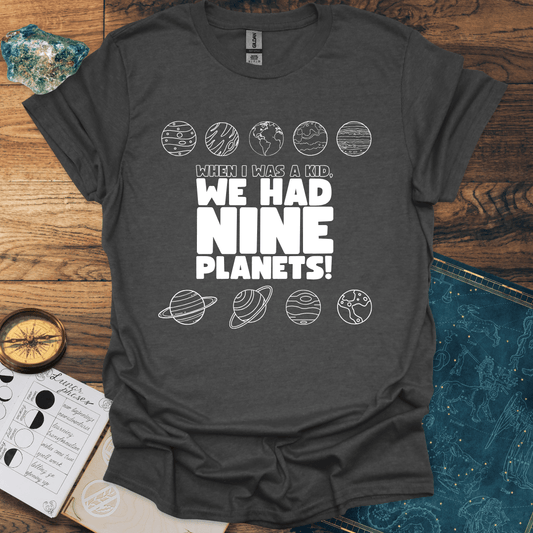 We Had Nine Planets! T-Shirt