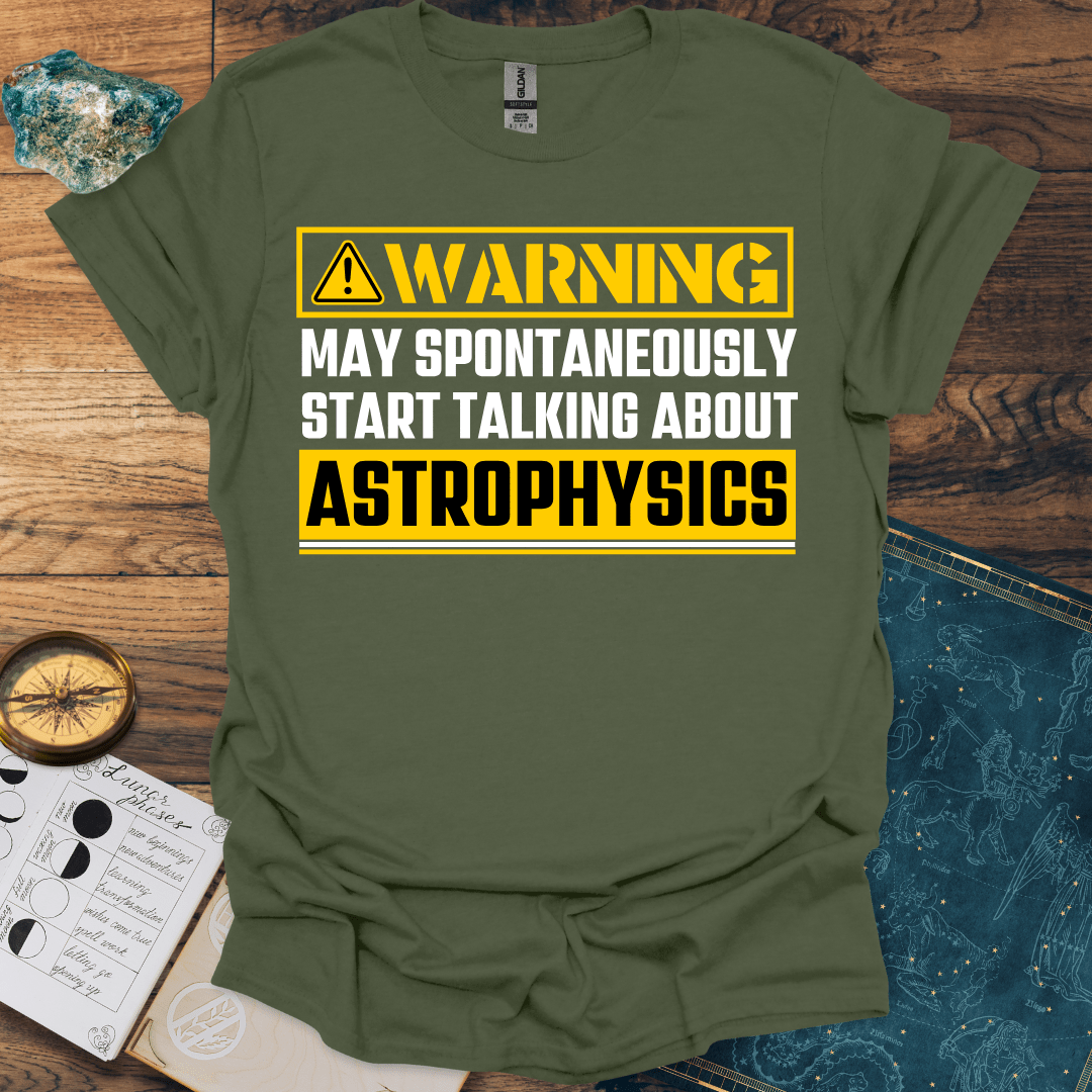 Warning Astrophysics T-Shirt