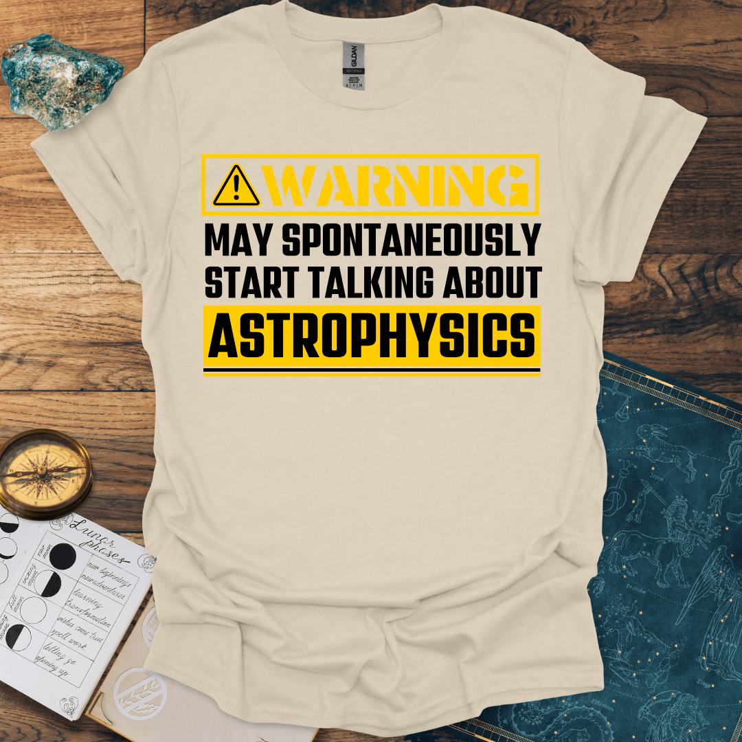 Warning Astrophysics T-Shirt