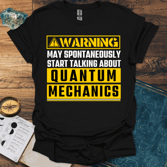 Warning Quantum Mechanics T-Shirt