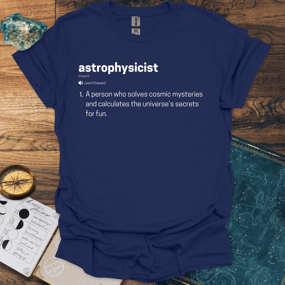 Astrophysicist Definition T-Shirt