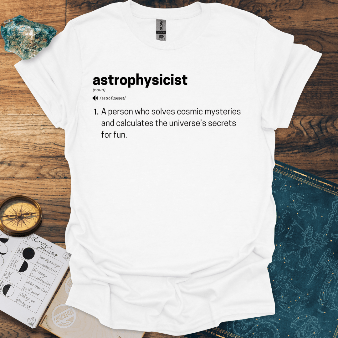 Astrophysicist Definition T-Shirt