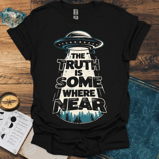 The Truth Is Somewhere Near T-Shirt