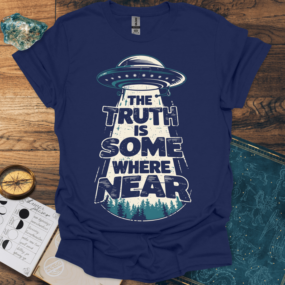 The Truth Is Somewhere Near T-Shirt