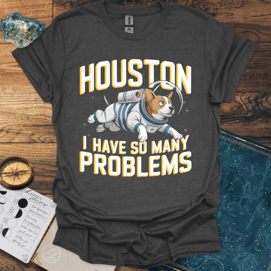 Dog With Problems T-Shirt