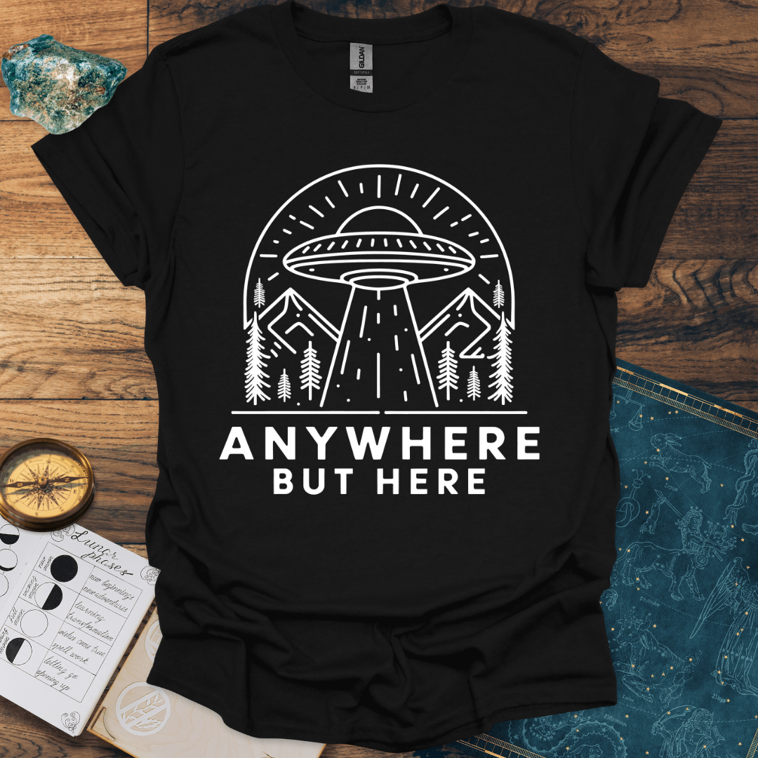 Anywhere But Here T-Shirt