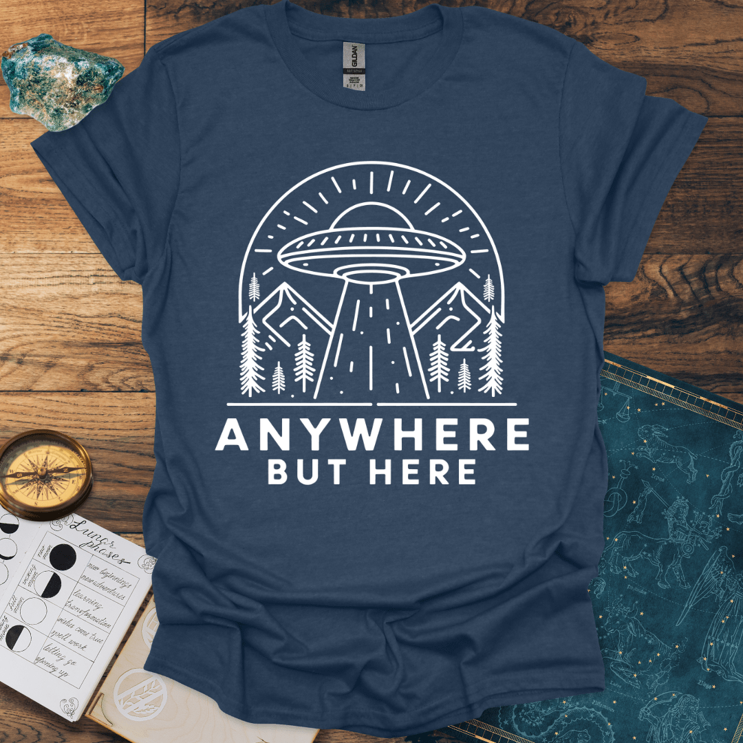 Anywhere But Here T-Shirt