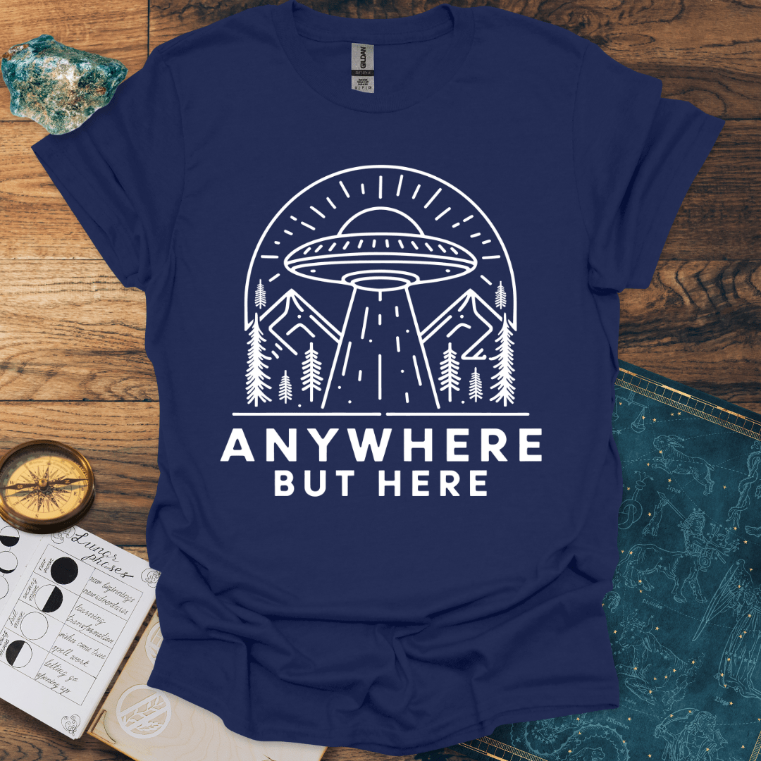 Anywhere But Here T-Shirt