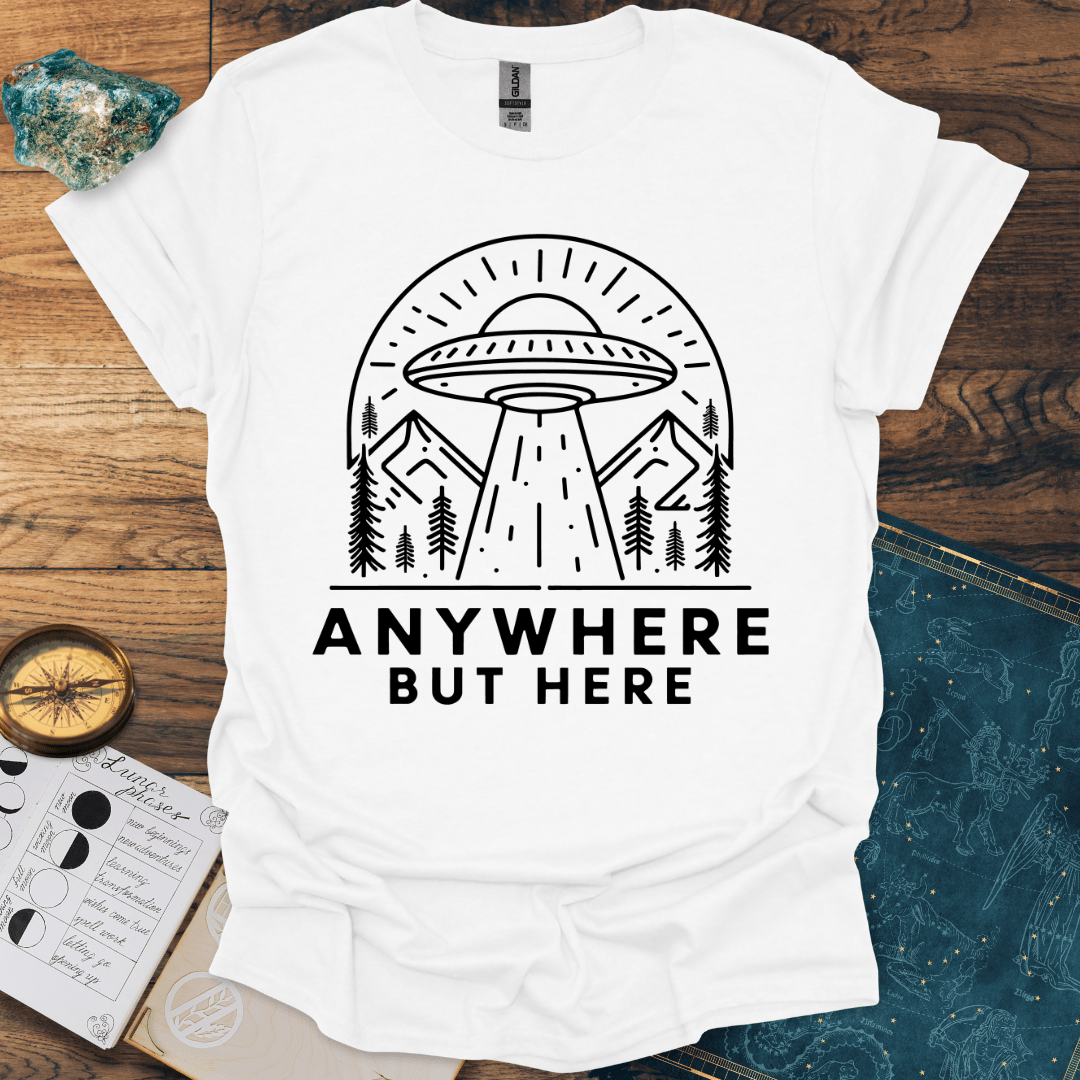 Anywhere But Here T-Shirt